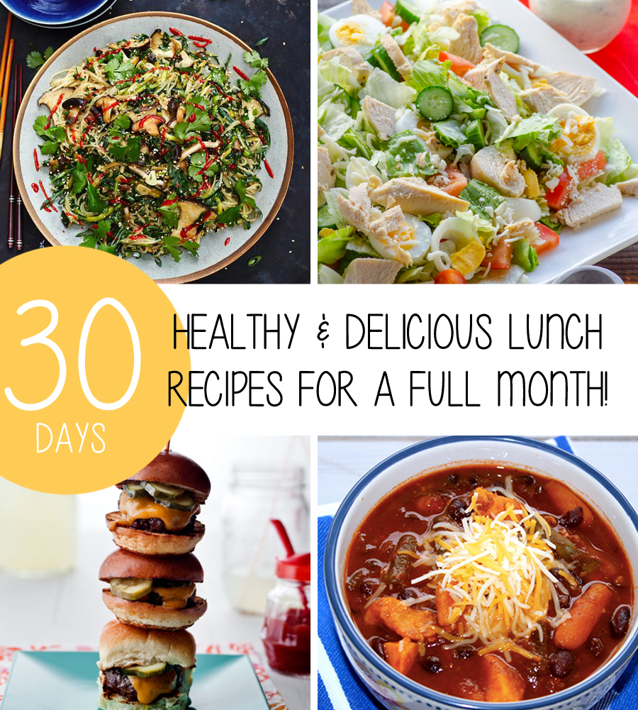 Healthy & Delicious Lunch Recipes For A Full Month!