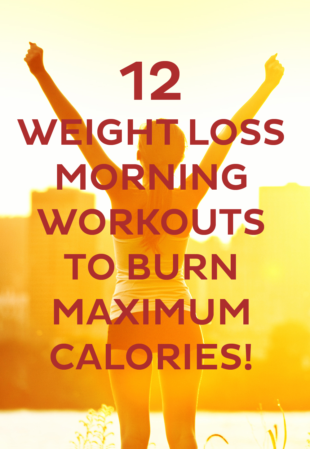 12 Weight Loss Morning Workouts To Burn Maximum Calories!