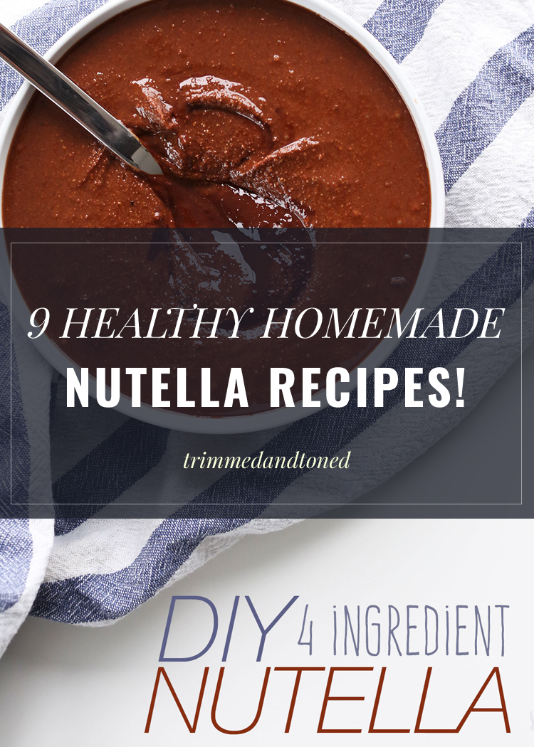9 Homemade Nutella Recipes For You To Enjoy Everyday Guilt Free!