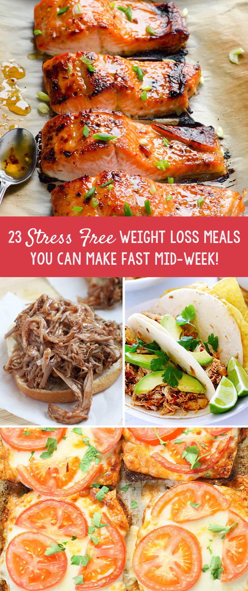 23 Stress Free Weight Loss Meals You Can Make Fast Mid-Week!
