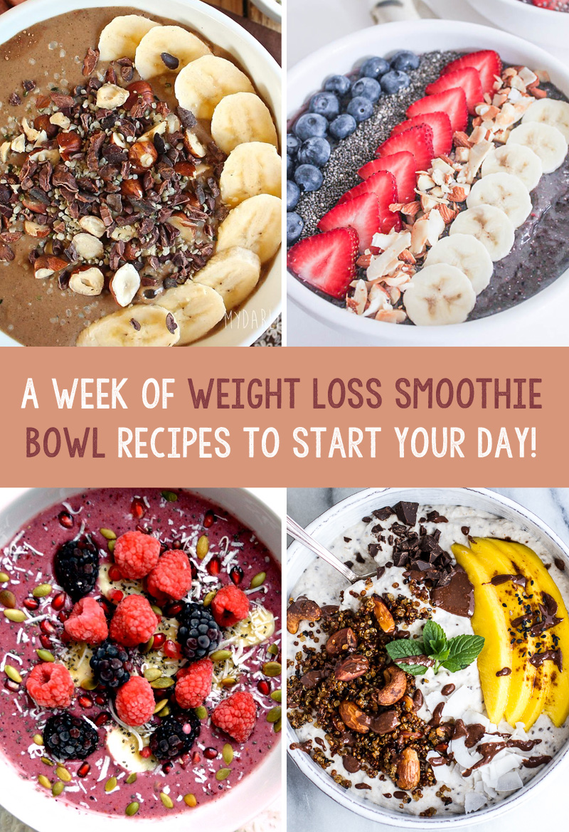 A Week Of Weight Loss Smoothie Bowl Recipes To Start Your Day!