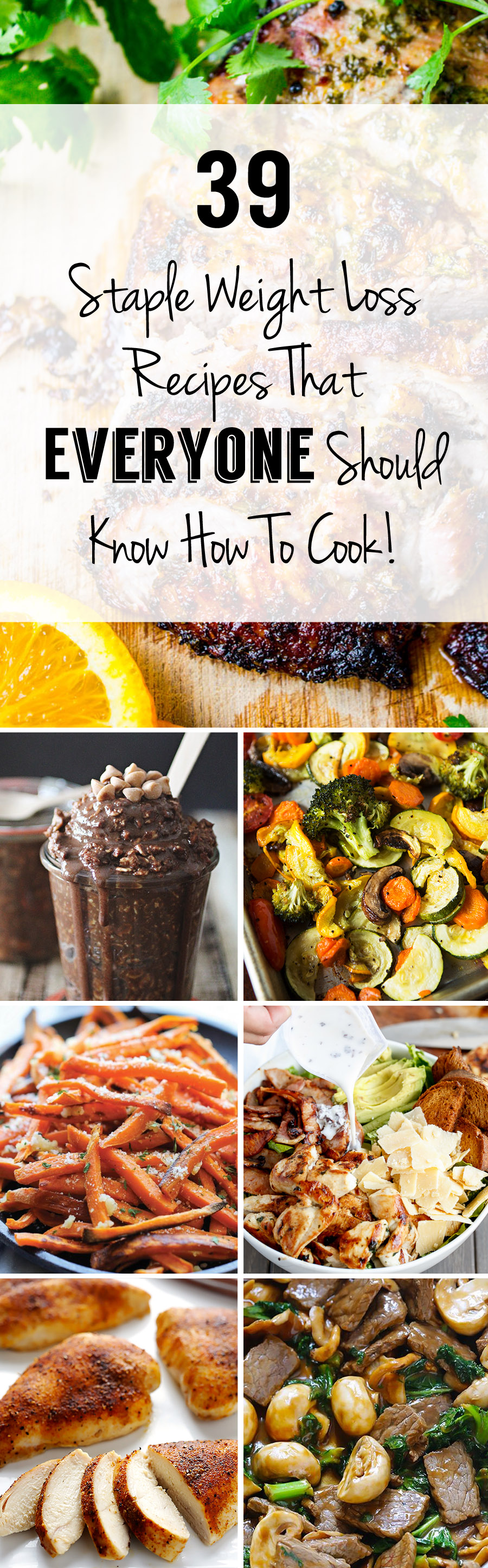 39 Staple Weight Loss Recipes That Everybody Should Know How To Cook!