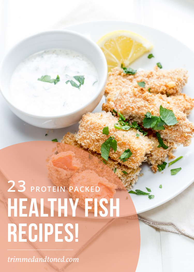 23 Healthy Fish Recipes That Are Packed Full Of Lean Protein!