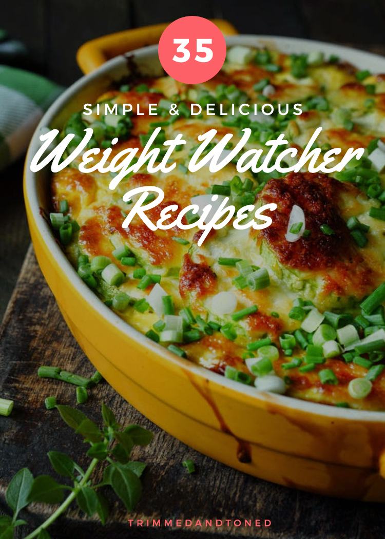 35 Weight Watcher Recipes With Points That You Will Go Crazy For!