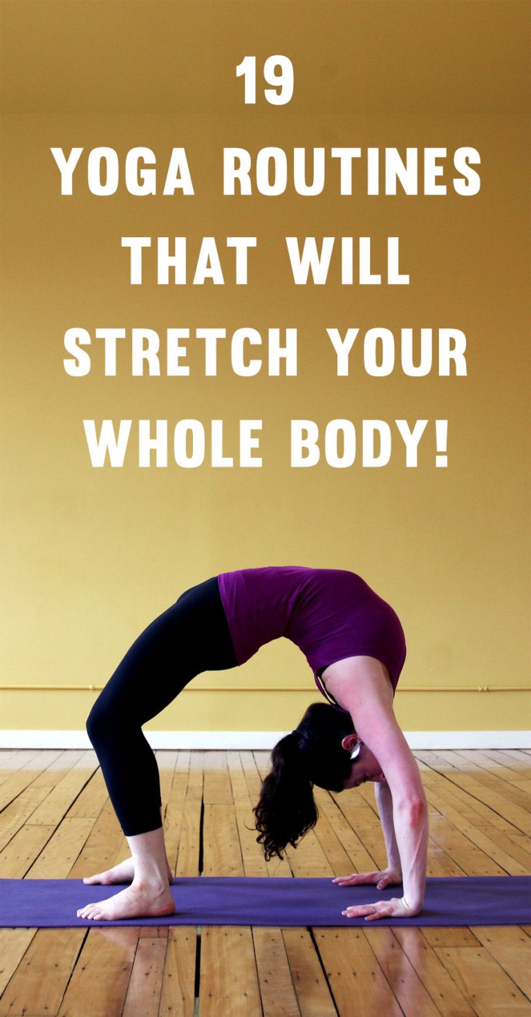 19 Yoga Routines That Will Stretch Your Whole Body & Make You Feel Amazing!